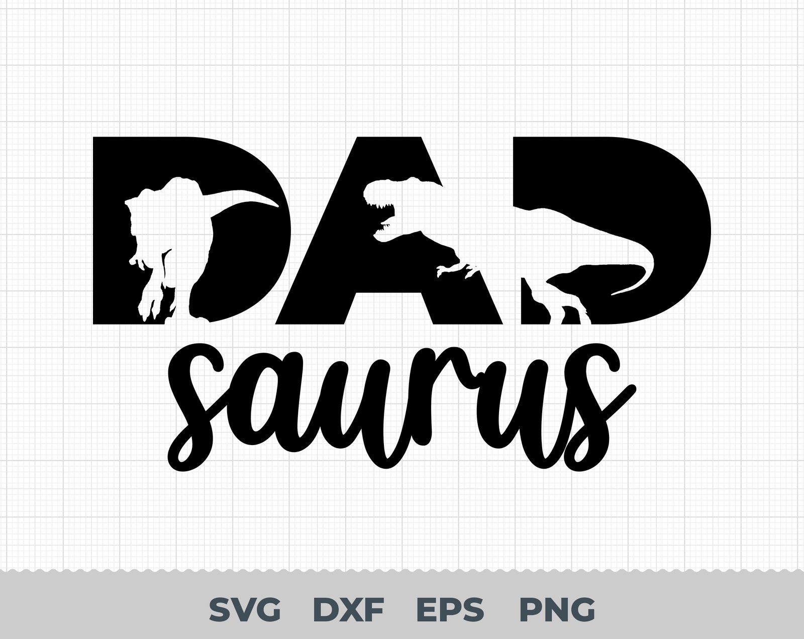 Dad Saurus Svg, dad Saurus birthday svg, dad t Saurus svg, dad saurus svg, birthday dinosaur svg, Cut File For Cricut and Silhouette