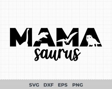 Mama Saurus Svg, Dinosaur Mom Svg, Dinosaur Svg, Mama saurus cut files, Cut File For Cricut and Silhouette