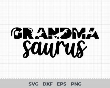 Grandma Saurus Svg, T-Rex Dinosaur Svg, Grandmother Svg, Dino Family Svg, Grammy Cut Files, Cut File For Cricut and Silhouette